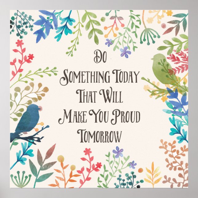 Wisdom Skriv ut "gör något idag" fåglar,vattenfärg Poster (Framsidan)