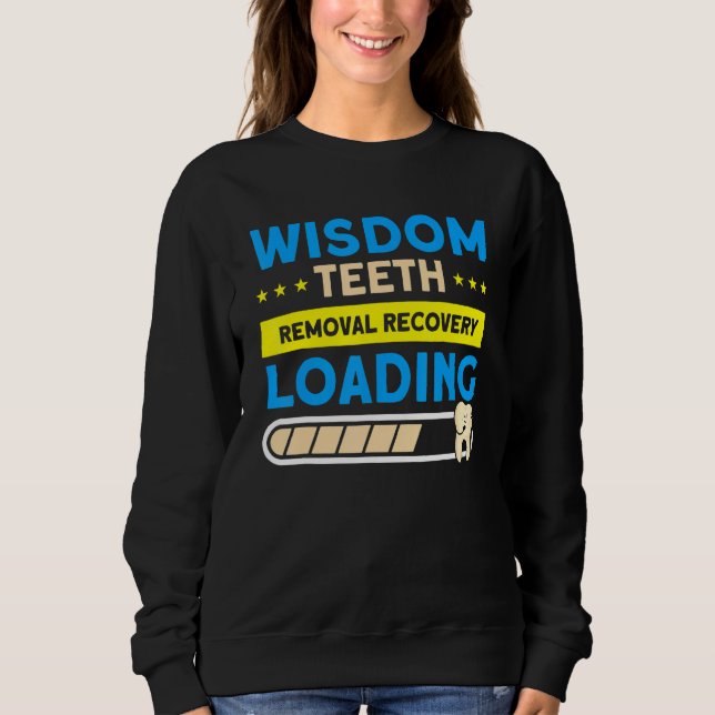 Wisdom Teeth Removal Recovery Loading Patient Wisd T Shirt (Framsida)