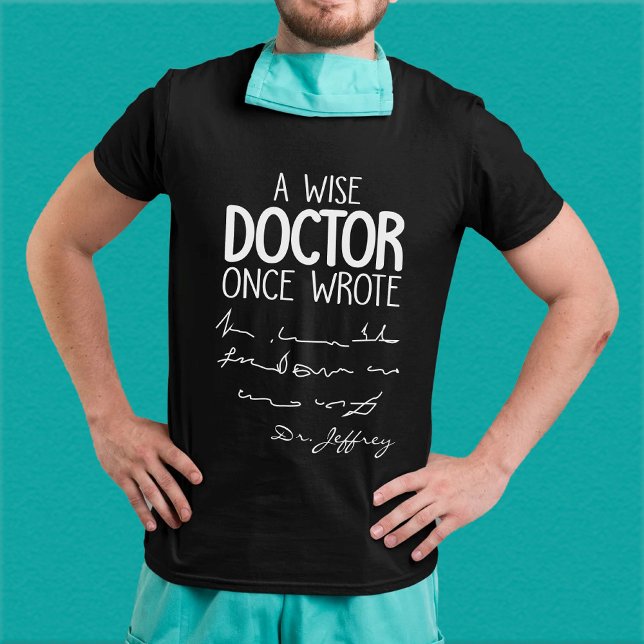 Wise Doktor Gång Wrote - Lustigt citat från Doktor T Shirt (Skapare uppladdad)