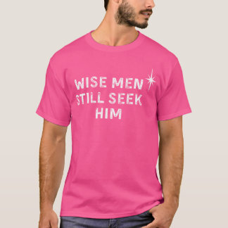 Wise Manar fortsätter att träffa honom Kristus Jes T Shirt