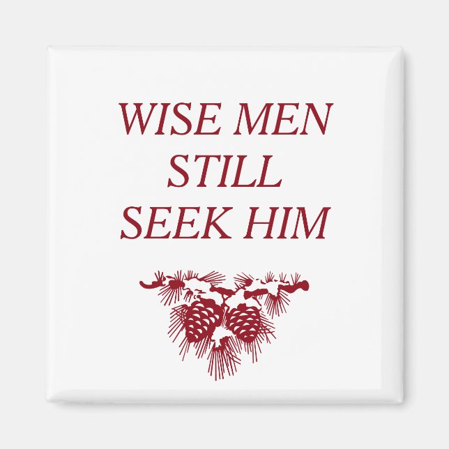 WISE MANAR SÖKER FORTFARANDE HIM Inspirational Chr Magnet (Framsidan)
