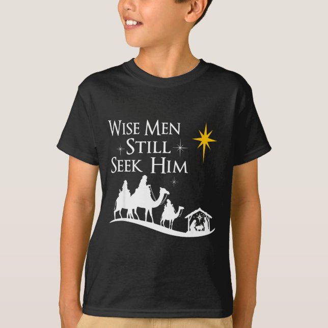 Wise Men Still Seek Him Christian Christmas Jesus  T Shirt (Framsida)