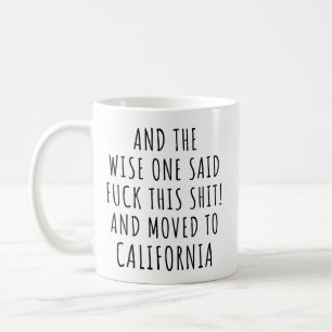Wise One Said California Funny Kaffemugg