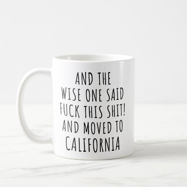 Wise One Said California Funny Kaffemugg (Vänster)