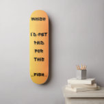 Wish I’d Get Paid For This Mini Skateboard Bräda 18,5 Cm<br><div class="desc">I wish I would get paid for these tricks,  but no…
I’ll do them anyway. Let's rock and roll and one day ... </div>