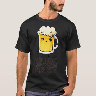 Wish you were beer (23) t shirt