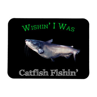 Wishin I var Catfish Magnet