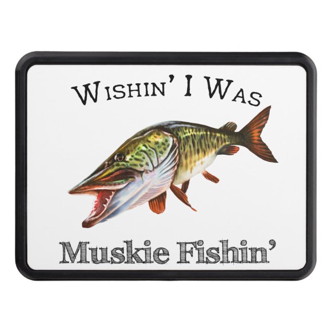 Wishin I var Muskie Fishin Dragkroksskydd (Framsidan)