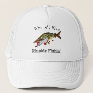 Wishin I var Muskie Fishin Keps