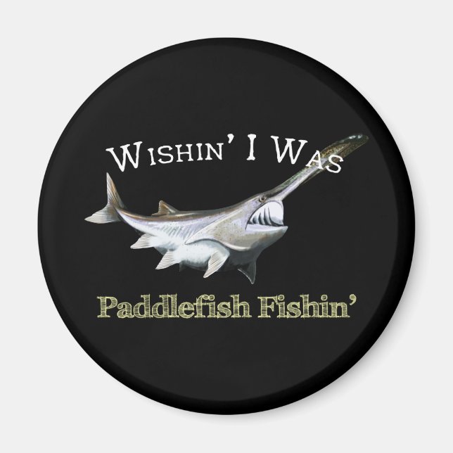 Wishin I var Paddlefish Magnet (Framsidan)