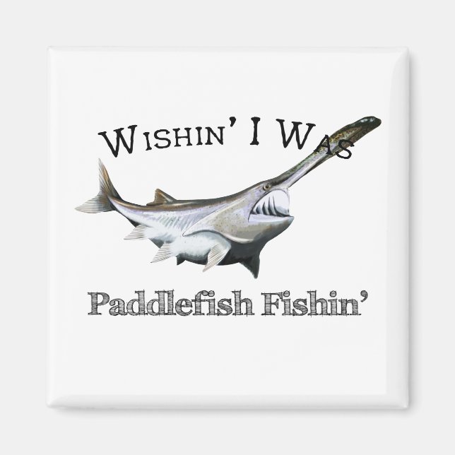 Wishin I var Paddlefish Magnet (Framsidan)