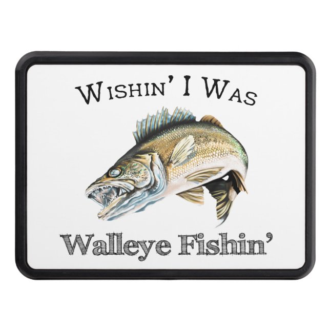 Wishin I var Walleye Fishin Dragkroksskydd (Framsidan)