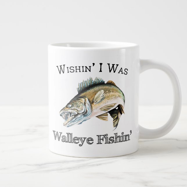 Wishin I var Walleye Fishin Jumbo Mugg (Höger)