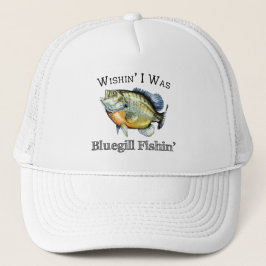 Wishin var jag bluegillen Fishin Keps