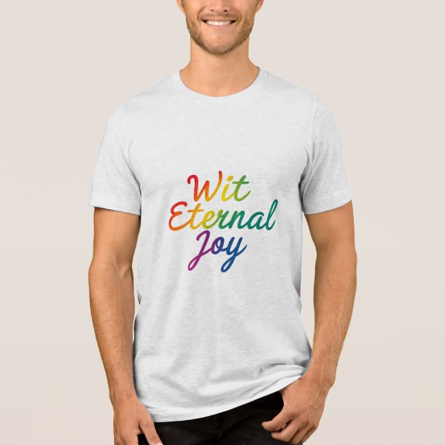 Wit Einternal Joy - Regnbågtypografi Art T Shirt (Framsida)