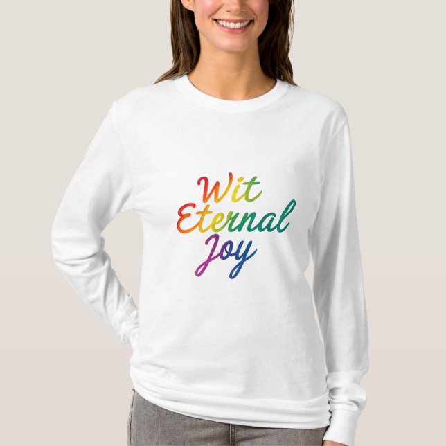 Wit Einternal Joy - Regnbågtypografi Art T Shirt (Framsida)