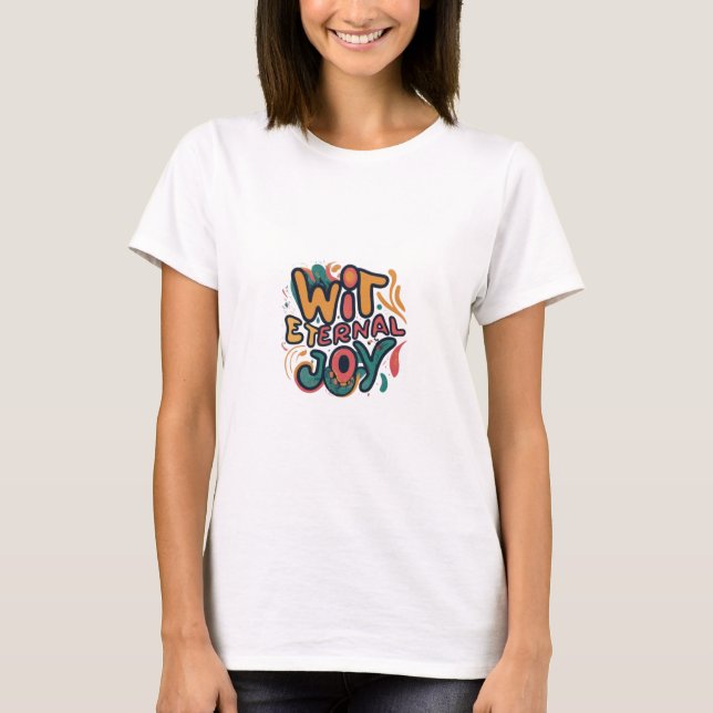 "Wit & Einternal Joy" T Shirt (Framsida)