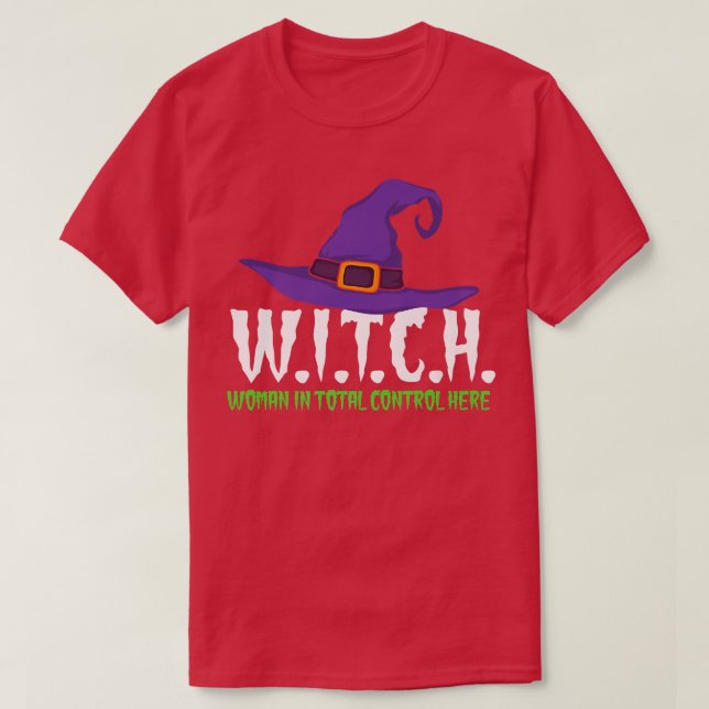 Witch Abbreviation Woman In Total Control Here Hal T Shirt (Design framsida)