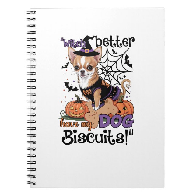 Witch better have my Dog Biscuits Cute Halloween C Anteckningsbok (Framsidan)
