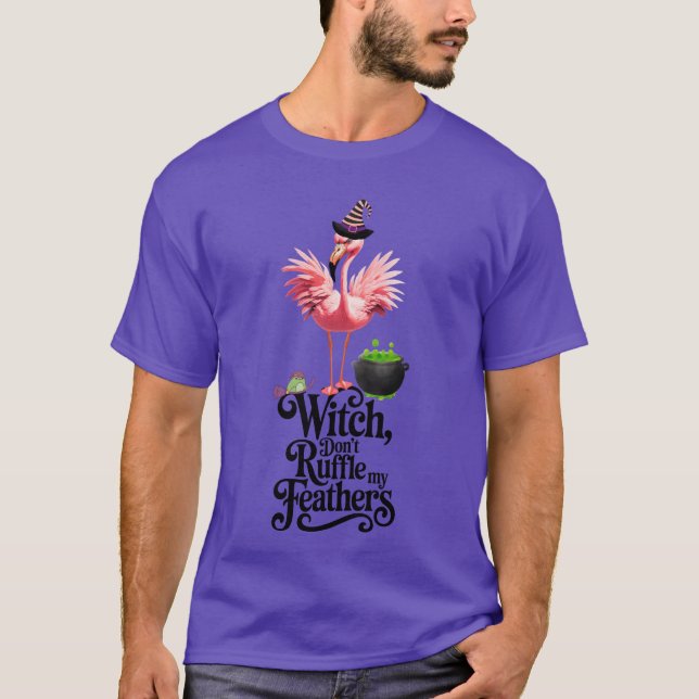 Witch Don’t Ruffle My Feathers Halloween Flamingo T Shirt (Framsida)