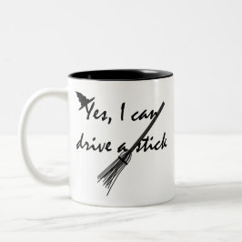 Witch Drive a Stick Funny Halloween Mugg
