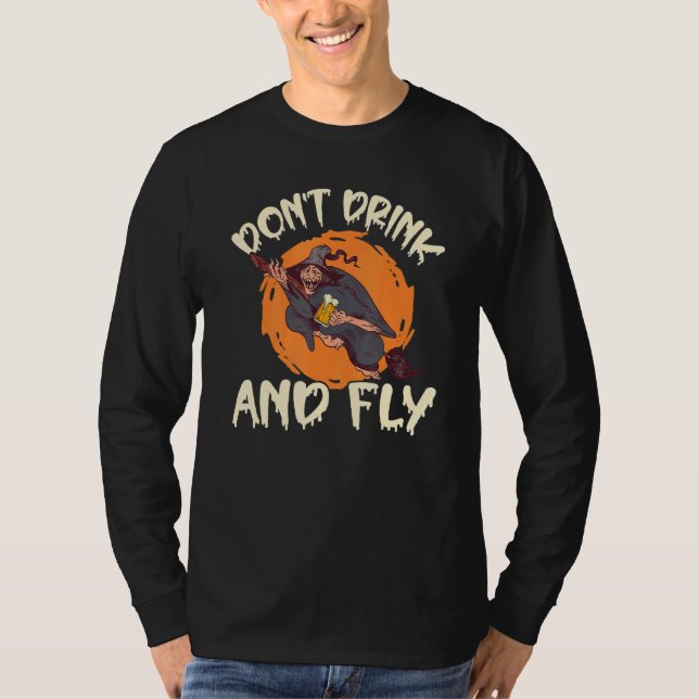 Witch Halloween Party Motif Don't Drink And Fly 4 T Shirt (Framsida)