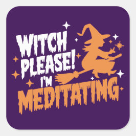 Witch, jag är meditating Halloween Fyrkantigt Klistermärke
