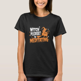 Witch, jag är meditating Halloween T Shirt