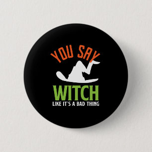 Witch och Witchcraft Puns Funny Halloween Knapp