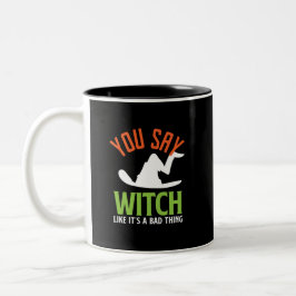 Witch och Witchcraft Puns Funny Halloween Två-Tonad Mugg