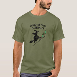 Witch Riding the Trend Candlestick Trader T Shirt