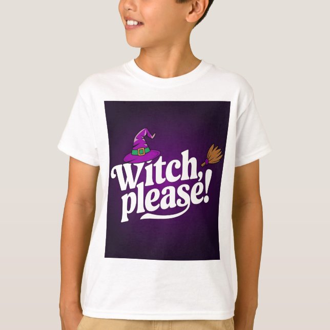 Witch, snälla! Cute & Sassy Halloween Kids T-Shirt (Framsida)