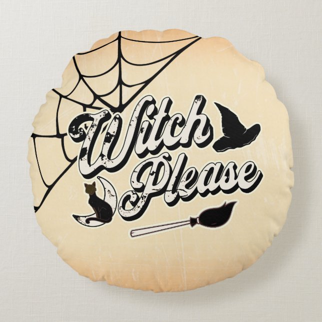 Witch, snälla | Funny Halloween-citat Rund Kudde (Framsidan)