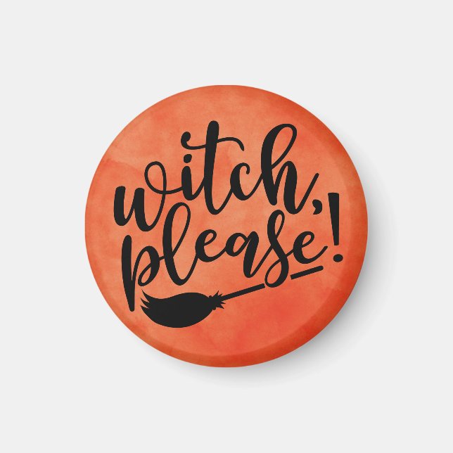 Witch, snälla, Funny Halloween Magnet (Framsidan)