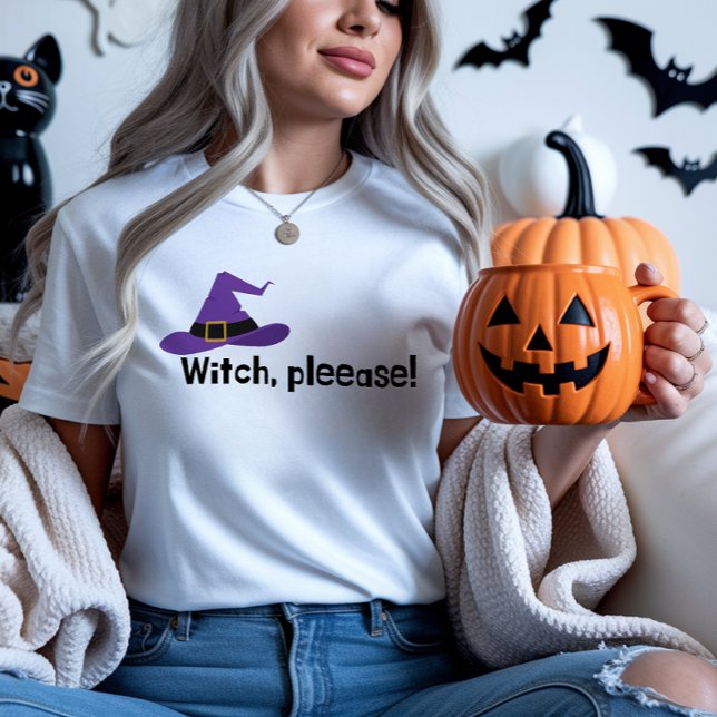 Witch, snälla, Funny Halloween Quote T-Shirt (Witch Please Halloween Tshirt)