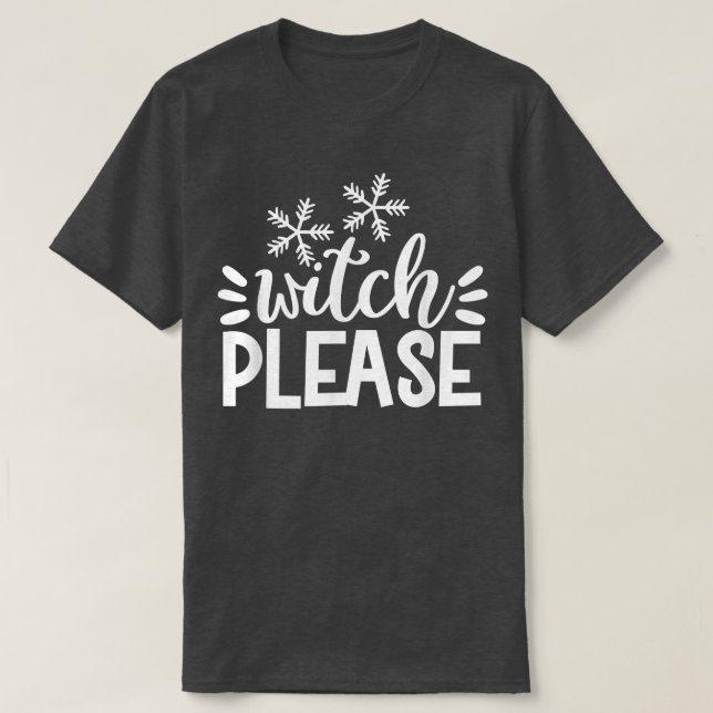 Witch, snälla - Funny Halloween T-Shirt (Design framsida)