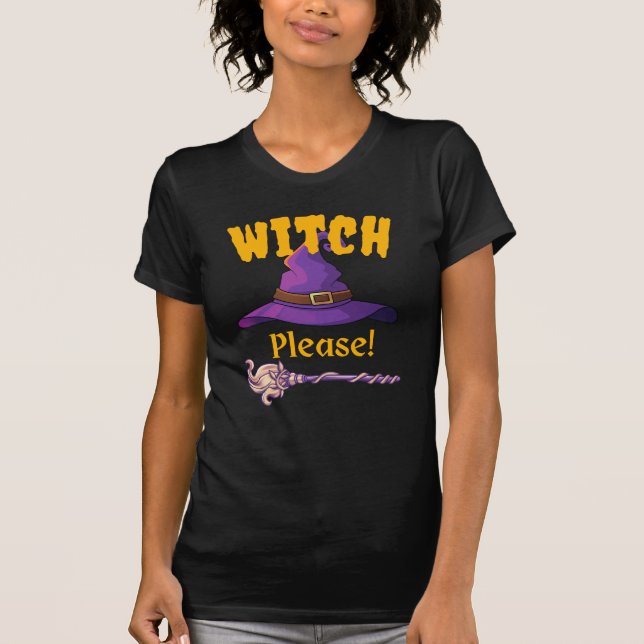 Witch, snälla! t shirt (Framsida)
