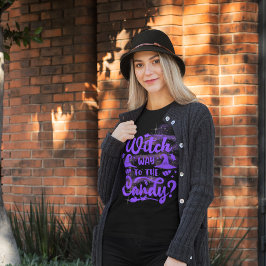 Witch Way Way till Candy Halloween T Shirt