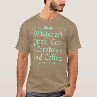Witchcraft Pizza Cats Cats Crystals & Coffee Wicca T Shirt
