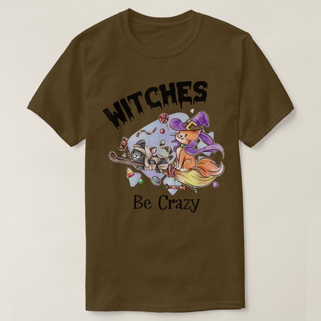 Witches Be Crazy Funny Creepy Halloween 6731 T Shirt (Design framsida)