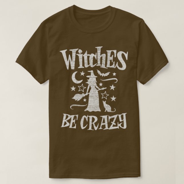 Witches Be Crazy Funny Halloween Witch T Shirt (Design framsida)