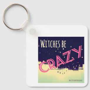 Witches Be Crazy (rosa) Nyckelring