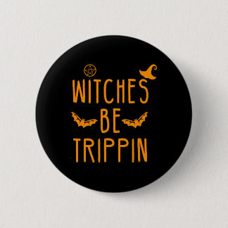 Witches Be Trippin Superskoj Halloween Knapp
