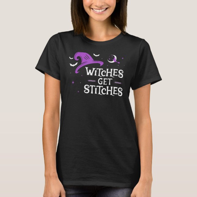 Witches Get Stitches T Shirt (Framsida)