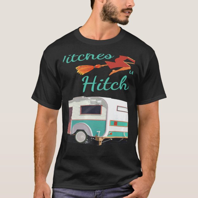 Witches With Hitches Camping Halloween T Shirt (Framsida)