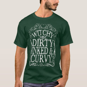 Witchy Dirty Inked & Curvy T Shirt