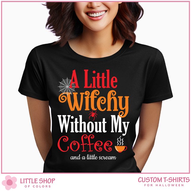 Witchy without my Coffee Funny Halloween T Shirt (Skapare uppladdad)