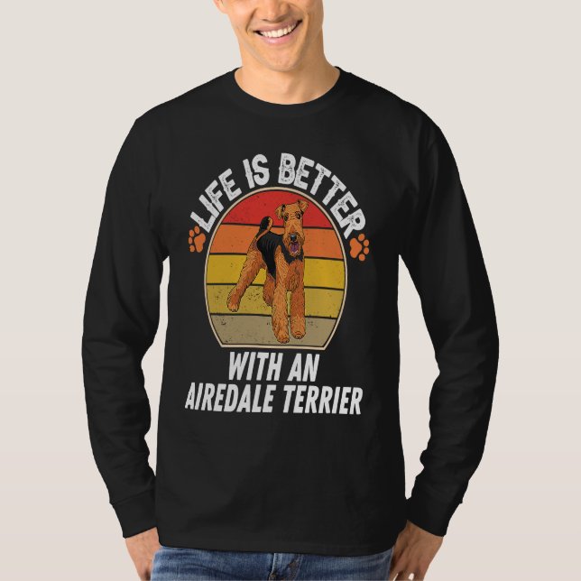 With An Airedale Terrier  Dog Owner T Shirt (Framsida)