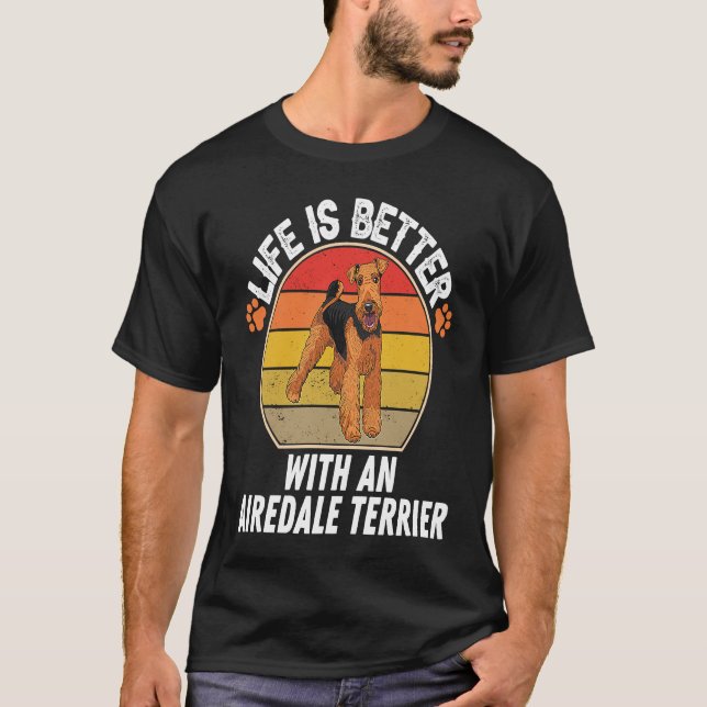 With An Airedale Terrier  Dog Owner T Shirt (Framsida)