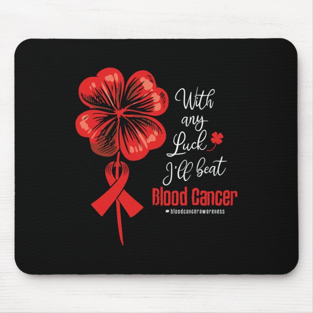 With Any Luck I'll Beat Blood Cancer Awareness  Musmatta (Framsidan)
